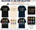 It's Okay to Feel ABA Shirt – Autism Awareness Feelings Therapy Tee | BCBA, RBT, Special Education Teacher Gift
