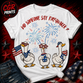 Did Someone Say Firequaker Tee Shirt